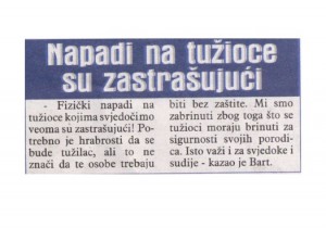 Direktor Misije USAID u Bosni i Hercegovini, David Barth, istakao da su napadi na tužioce i ugrožavanje sigurnosti tužilaca u BiH zastrašujući i zabrinjavajući